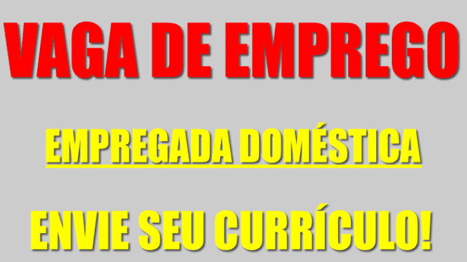 Vaga Para Empregada Doméstica